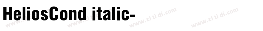 HeliosCond italic字体转换 HeliosCond italic字体转换